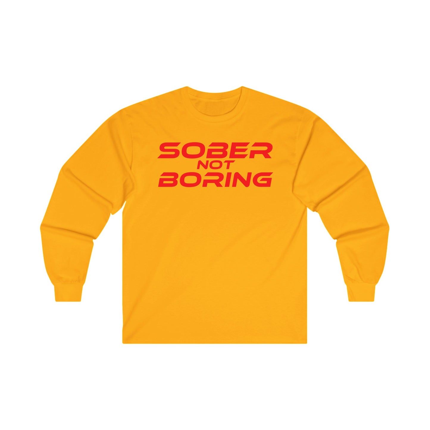 Sober Not Boring - Unisex Ultra Cotton Long Sleeve Tee