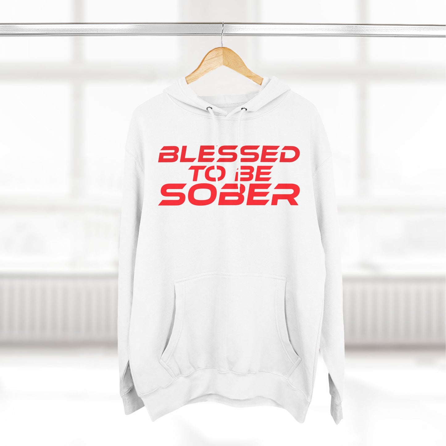 Blessed To Be Sober - Three-Panel Fleece Hoodie