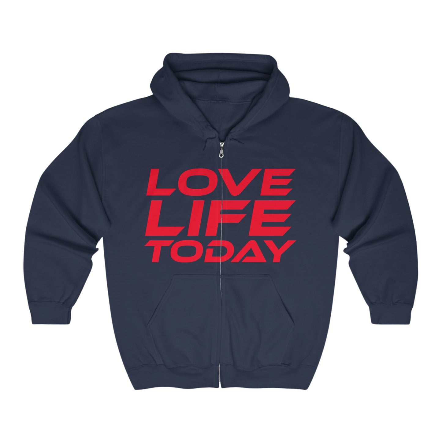 Love Life Today - Unisex Heavy Blend™ Full Zip Hooded Sweatshirt Motivational