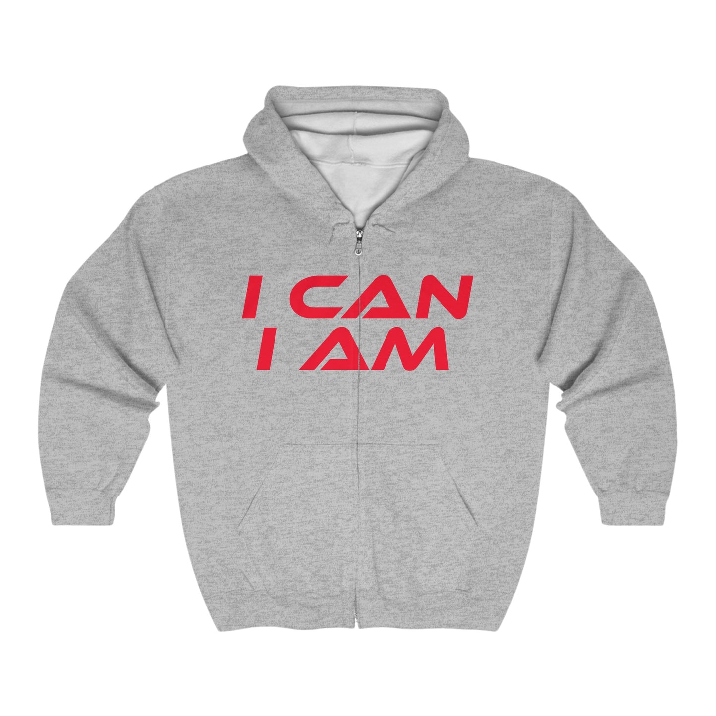 I Can, I Am - Inspirational Zip-Up Hoodie - "I CAN I AM" Motivational Sweatshirt