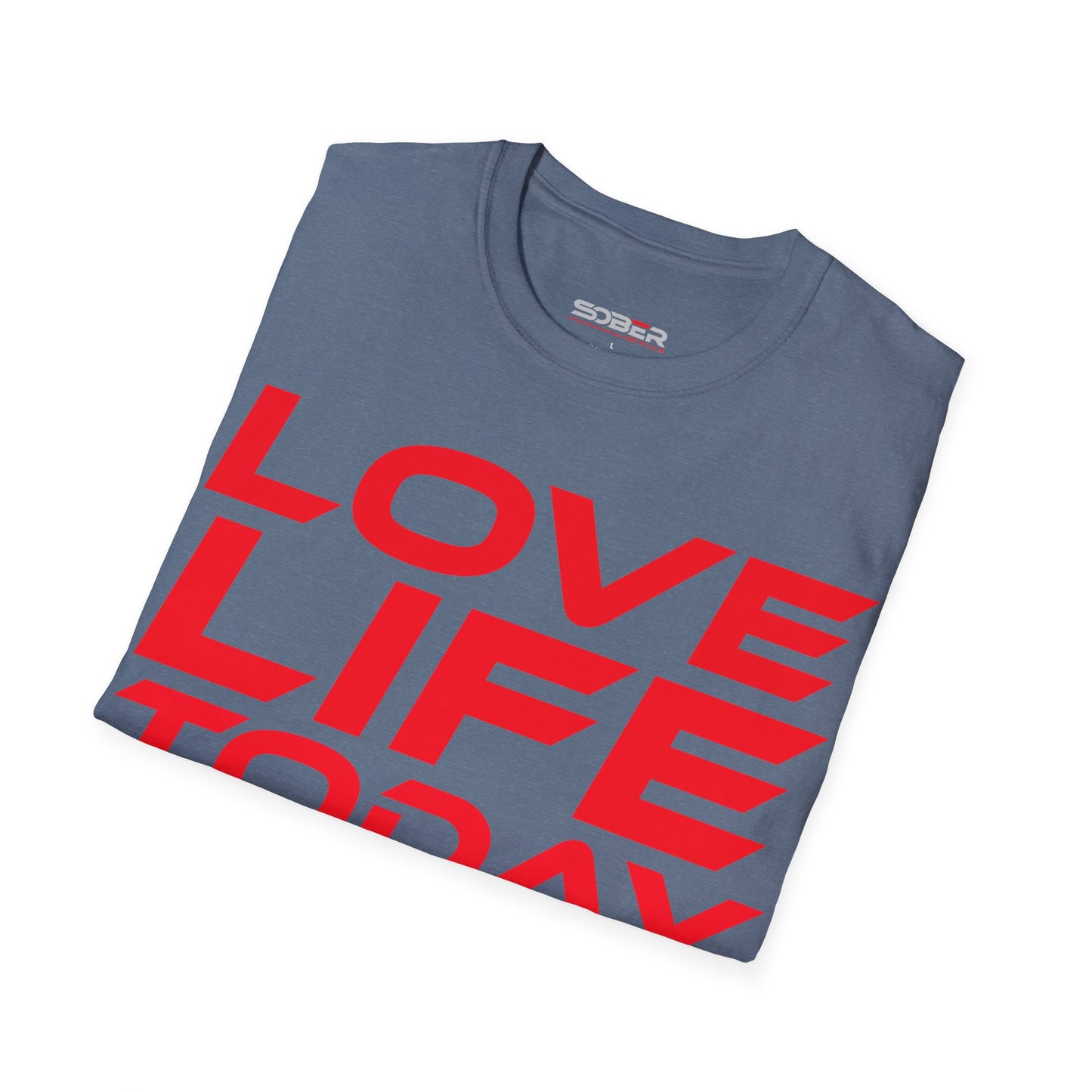 Love Life Today - Unisex Softstyle T-Shirt