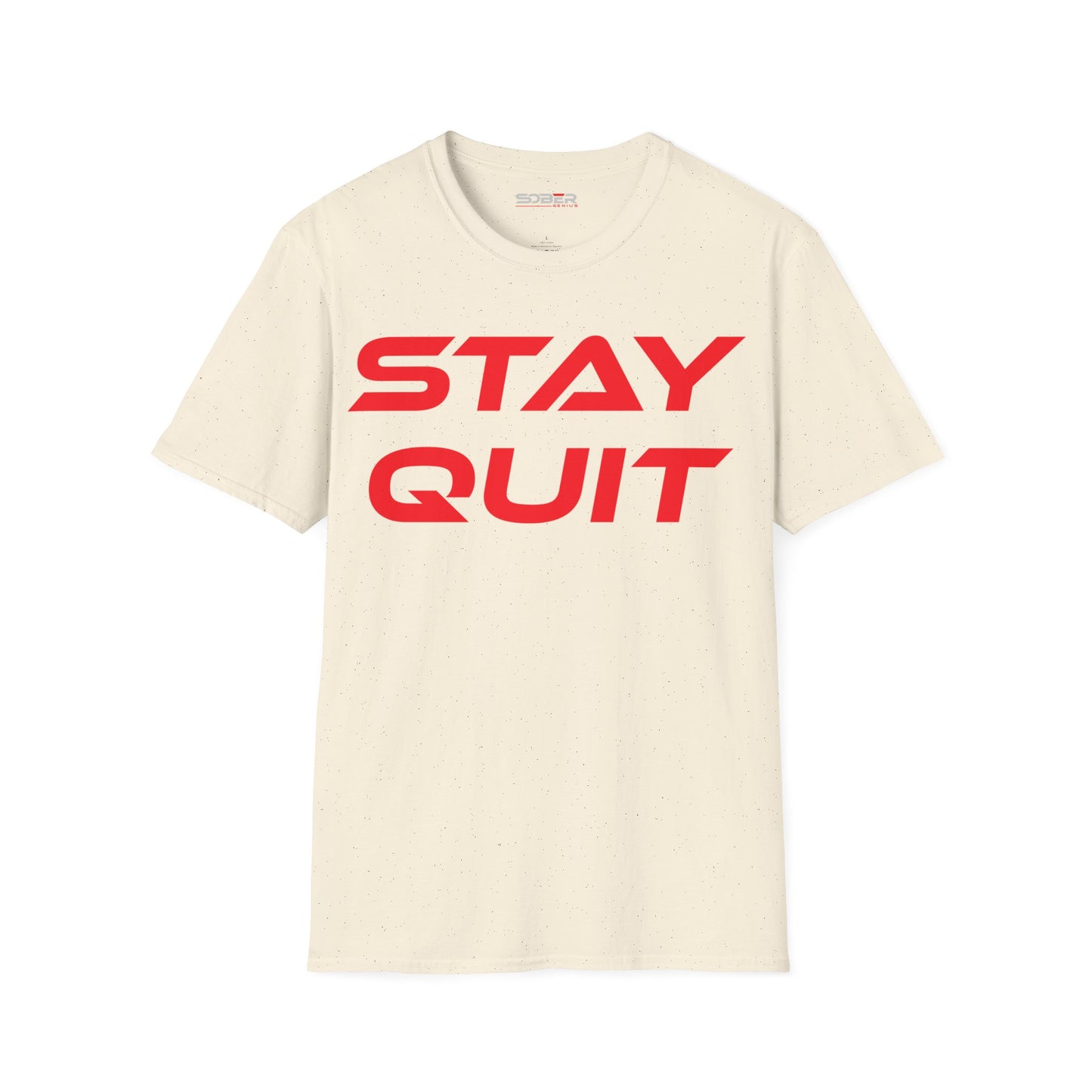 Stay Quit - Unisex Softstyle T-Shirt