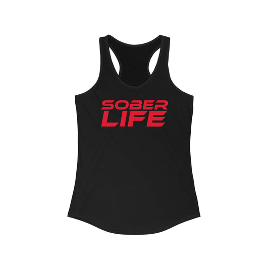 Sober Life - Women's Ideal Racerback Tank