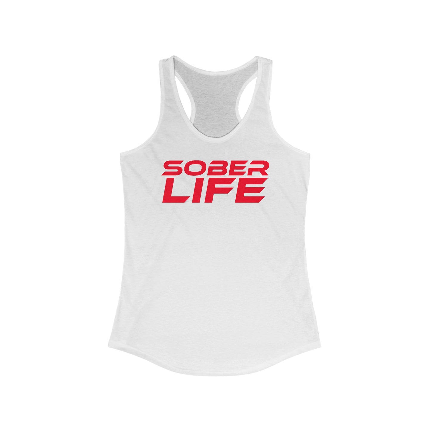 Sober Life - Women's Ideal Racerback Tank