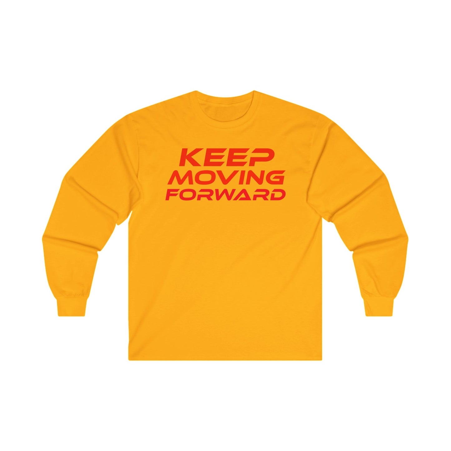 Keep Moving Forward - Motivational Long Sleeve Tee