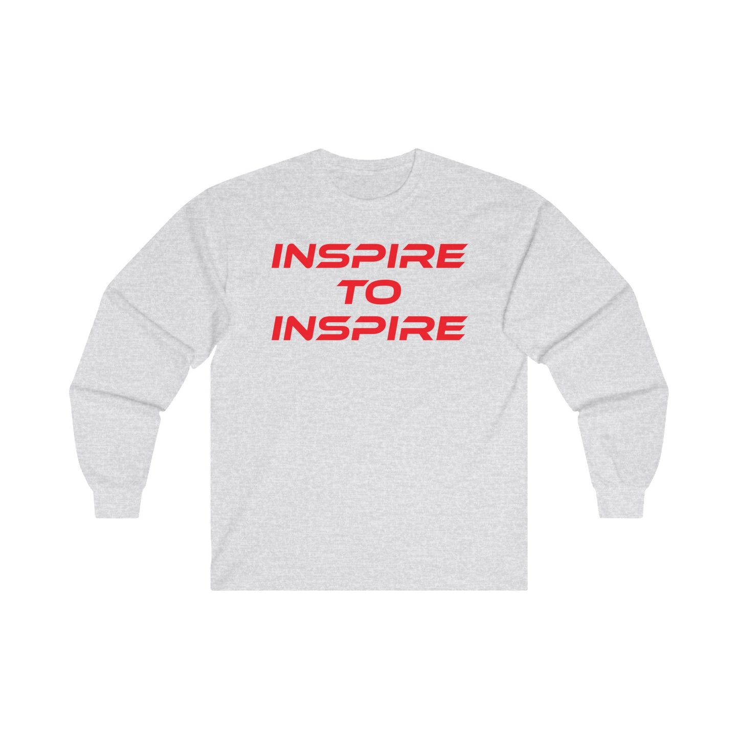 Inspire to Inspire - Long Sleeve Tee | Unisex Motivational Shirt