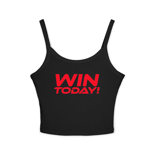 WIN TODAY! - Women's Spaghetti Strap Tank Top - "WIN TODAY!" Motivational