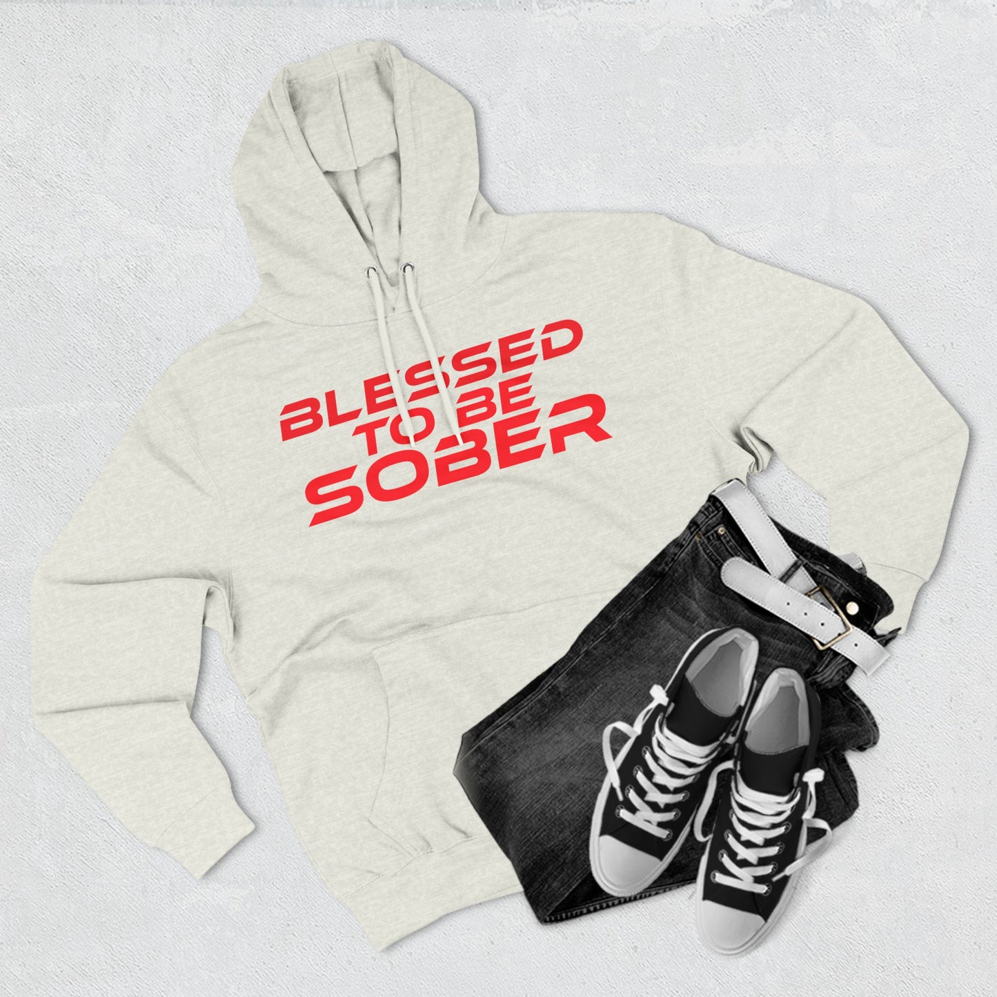 Blessed To Be Sober - Three-Panel Fleece Hoodie