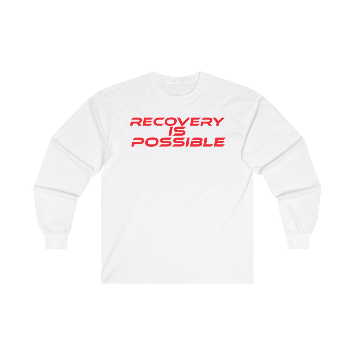 Recovery Is Possible - Unisex Long Sleeve Tee - Motivational Cotton Shirt