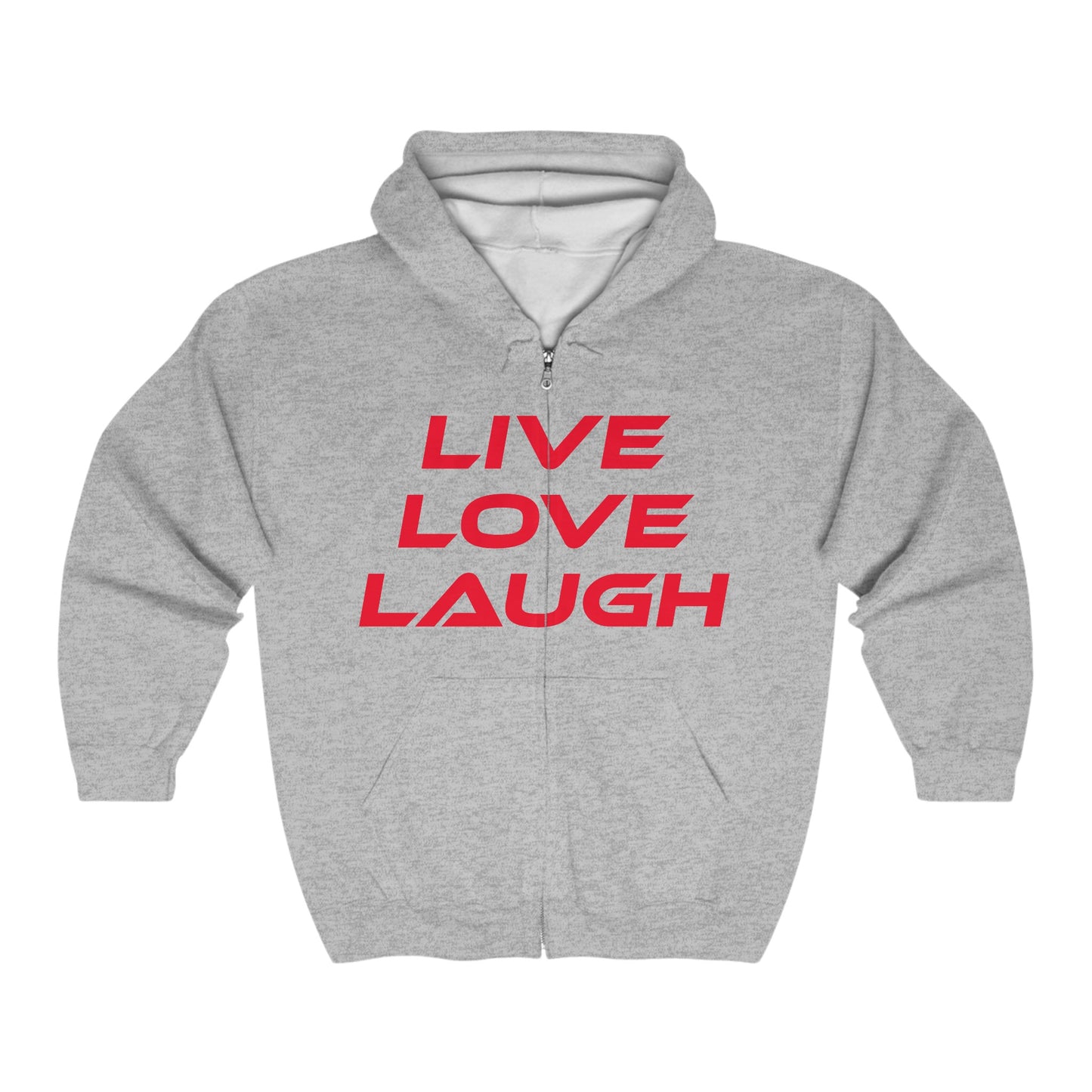 Live Love Laugh - Unisex Full Zip Hoodie - Cozy Inspirational Sweatshirt