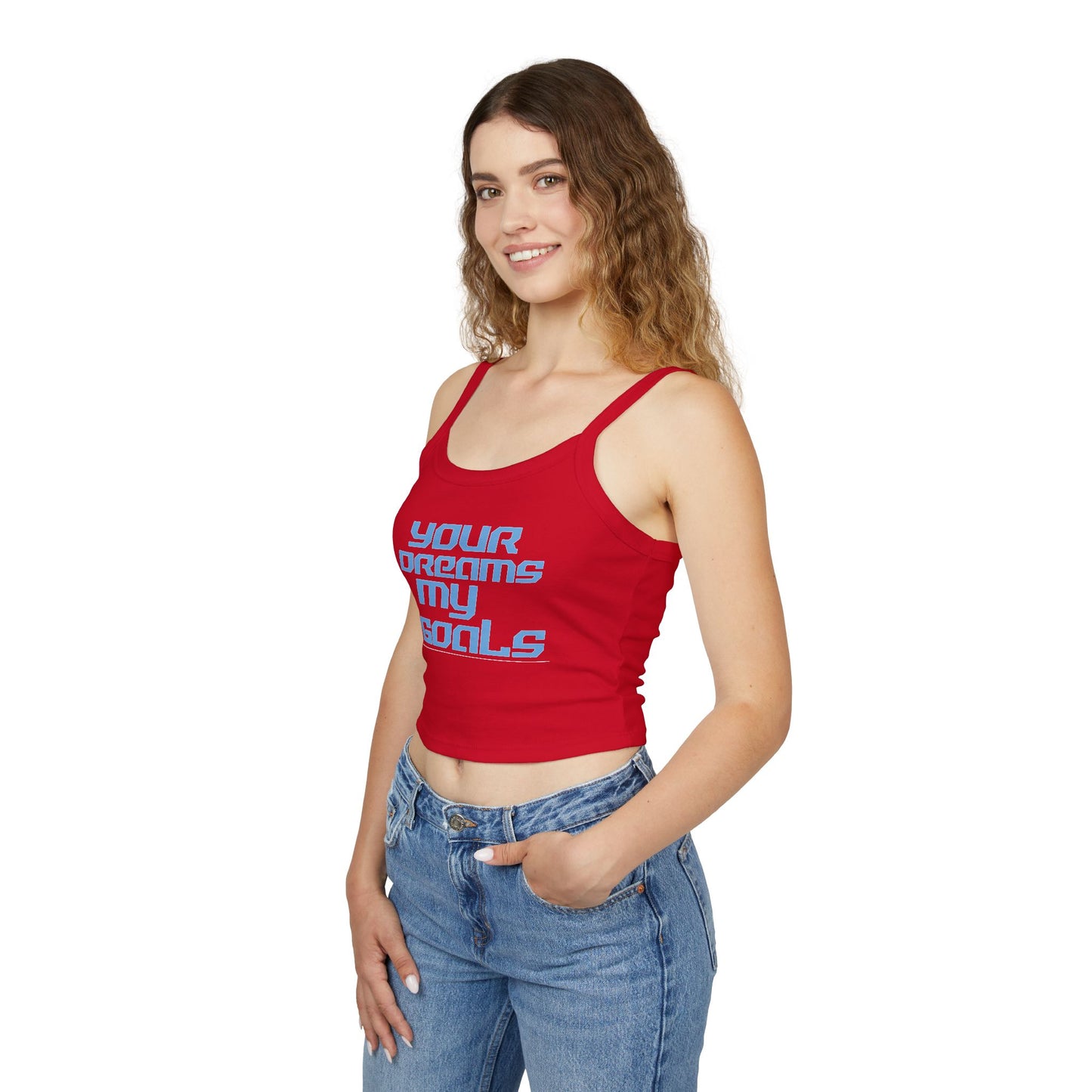 Your Dreams My Goals - Women's Spaghetti Strap Tank Top - 'Your Dreams My Goals' - Motivational Summer Wear Inspirational