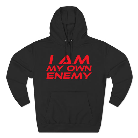 I Am My Own Enemy - Three-Panel Fleece Hoodie