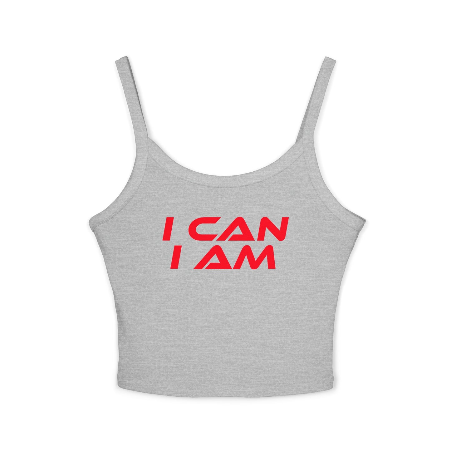 I Can I Am - Inspirational Spaghetti Strap Tank Top for Women