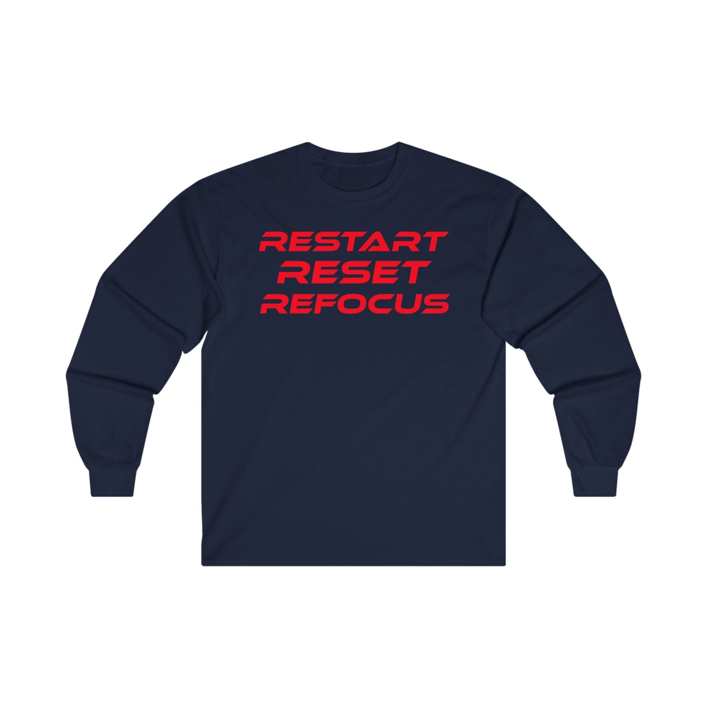 Restart, Reset, Refocus - Unisex Ultra Cotton Long Sleeve Tee - Restart Reset Refocus Motivational Shirt