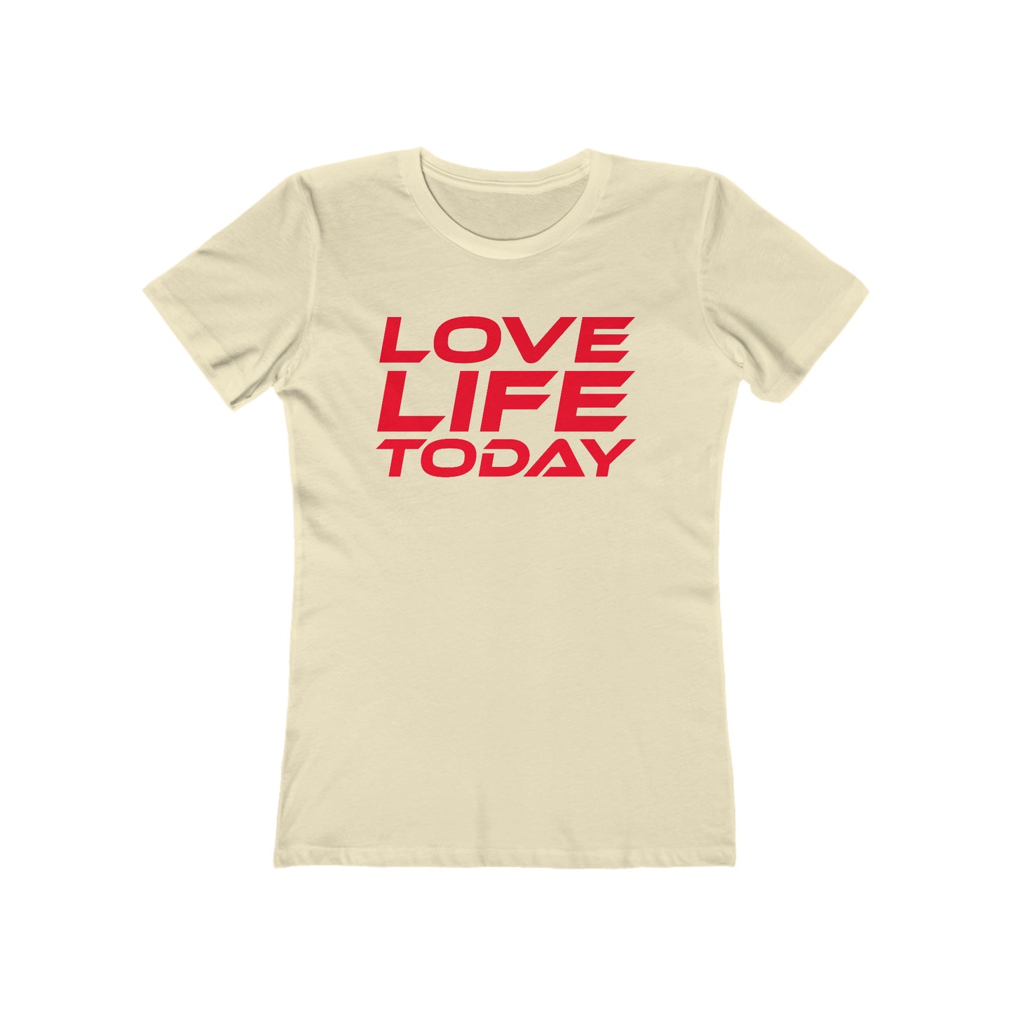 Love Life Today - The Boyfriend Tee for Women