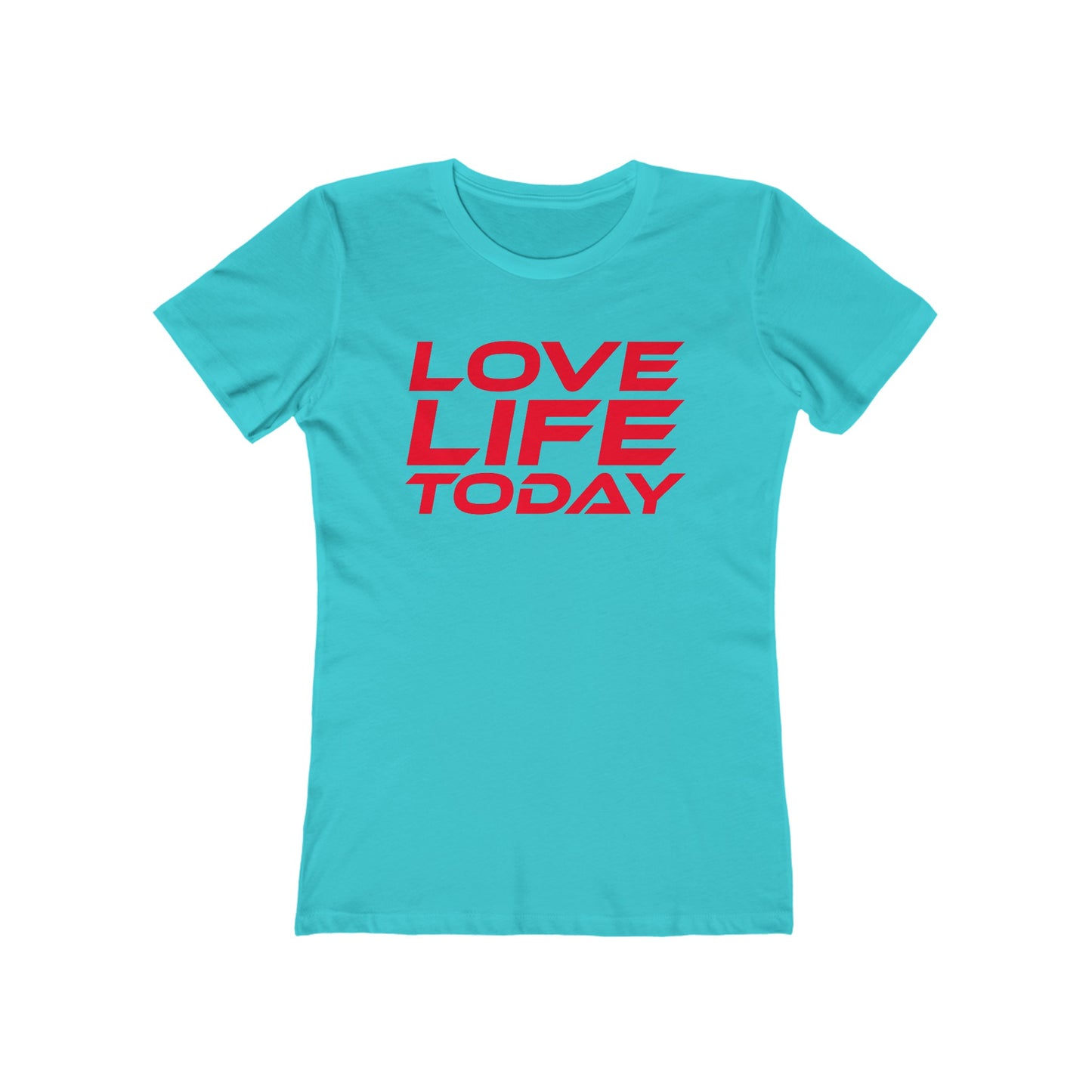 Love Life Today - The Boyfriend Tee for Women