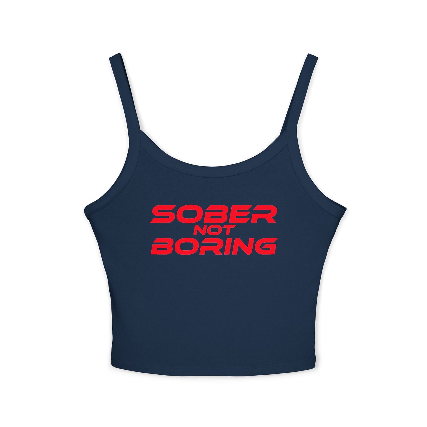 Sober Not Boring - Women's Spaghetti Strap Tank Top - Stylish Recovery Apparel