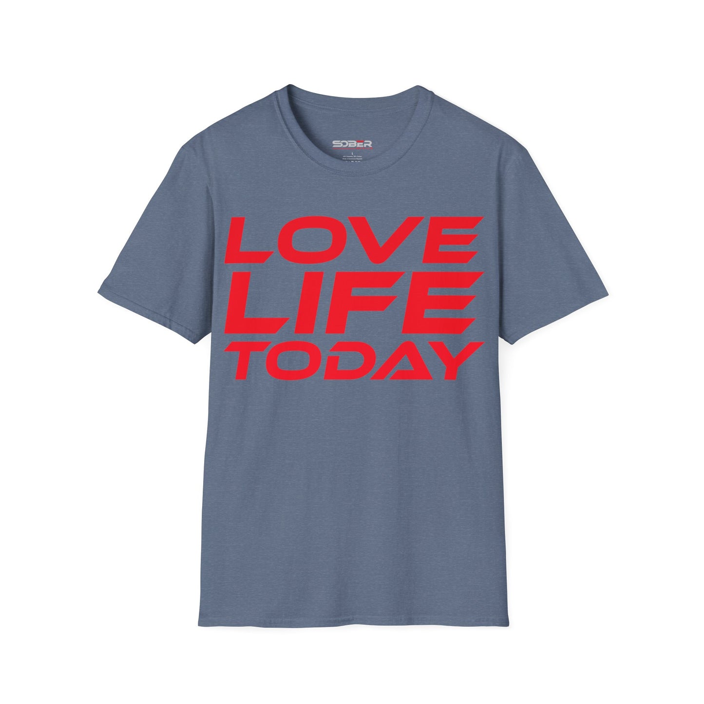 Love Life Today - Unisex Softstyle T-Shirt