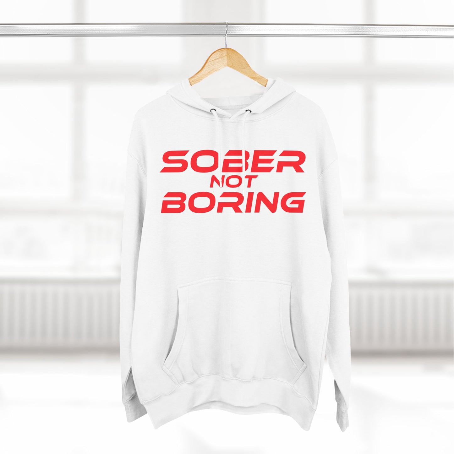 Sober Not Boring - Three-Panel Fleece Hoodie