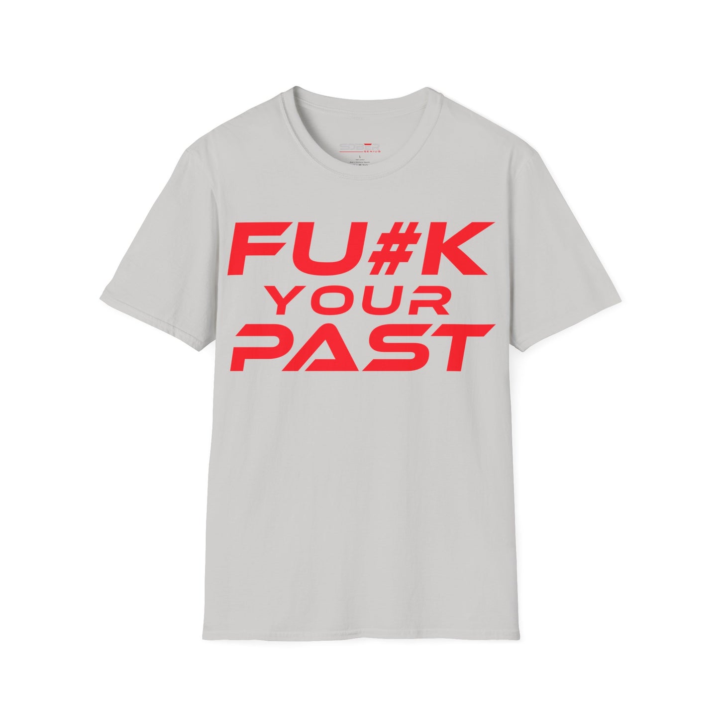 Fu#k Your Past - Unisex Softstyle T-Shirt