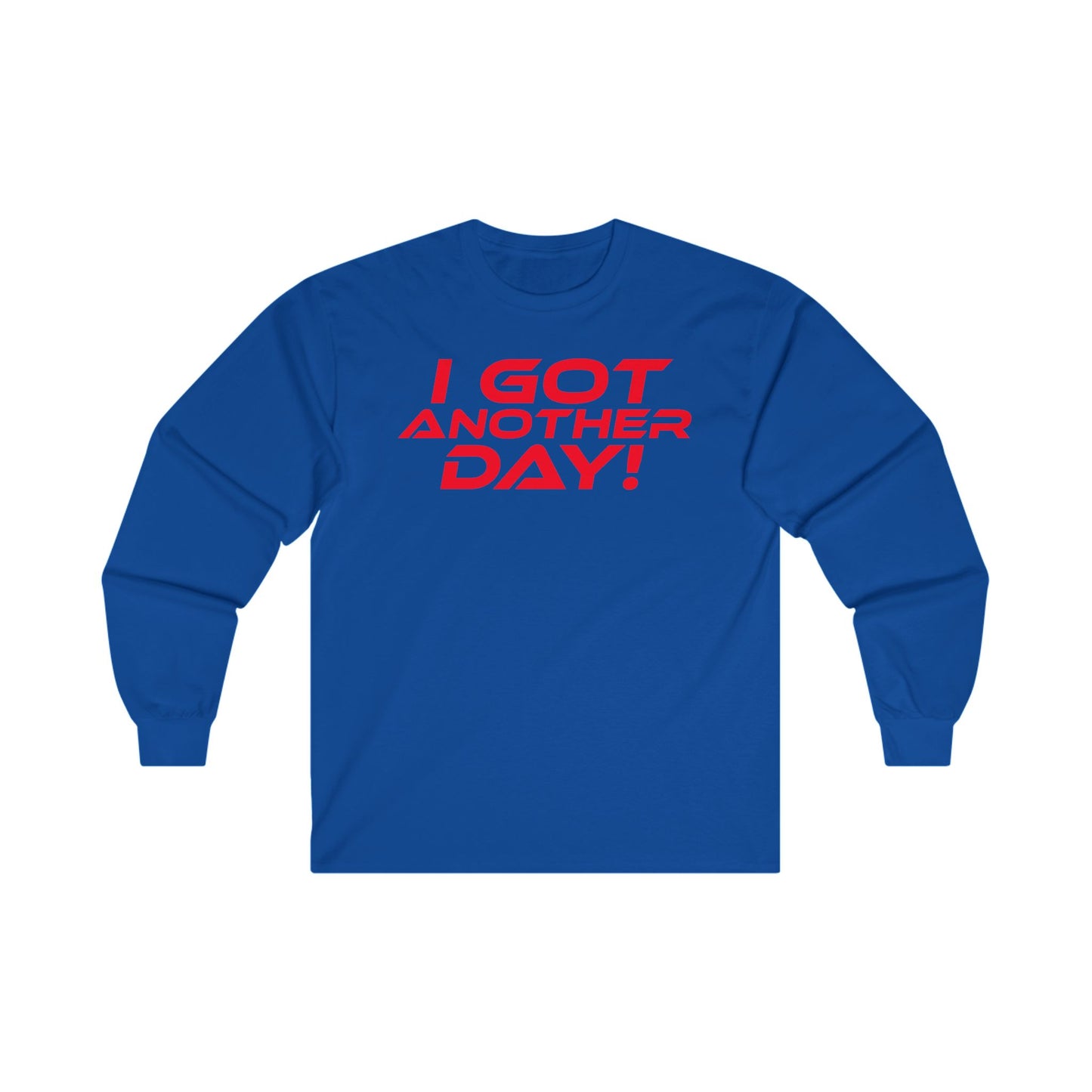 I Got Another Day - Unisex Ultra Cotton Long Sleeve Tee