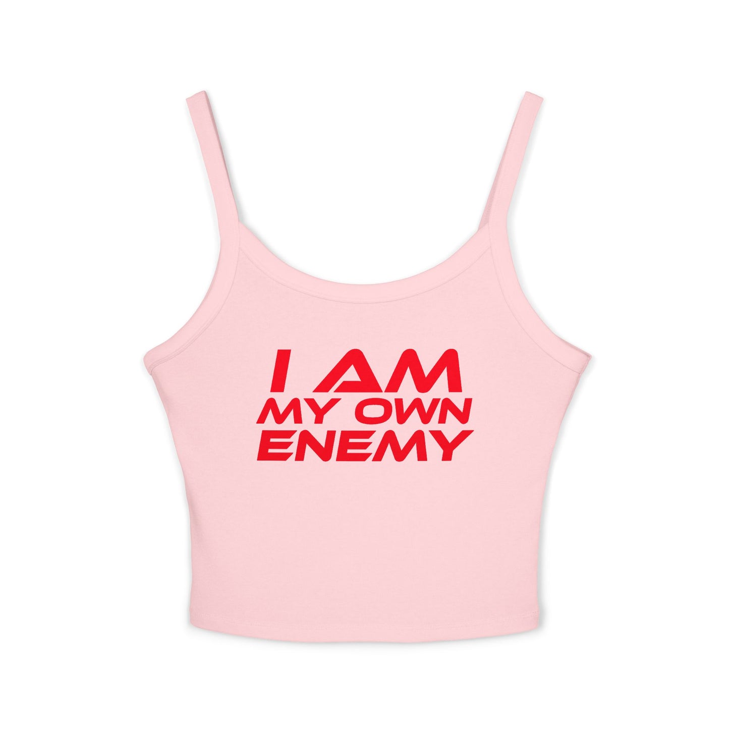 I Am My Own Enemy - Women’s Spaghetti Strap Tank Top - "I Am My Own Enemy" Empowering Statement Tee