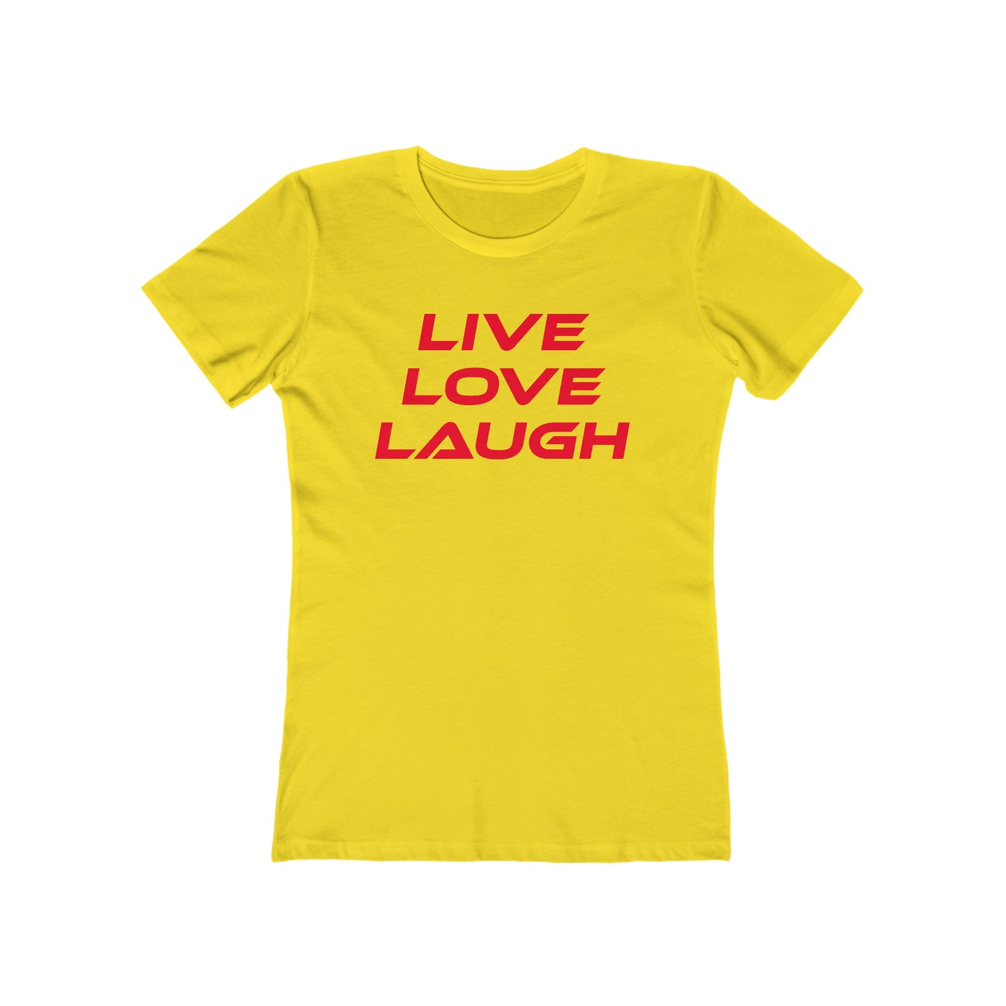 Live Love Laugh - The Boyfriend Tee for Women