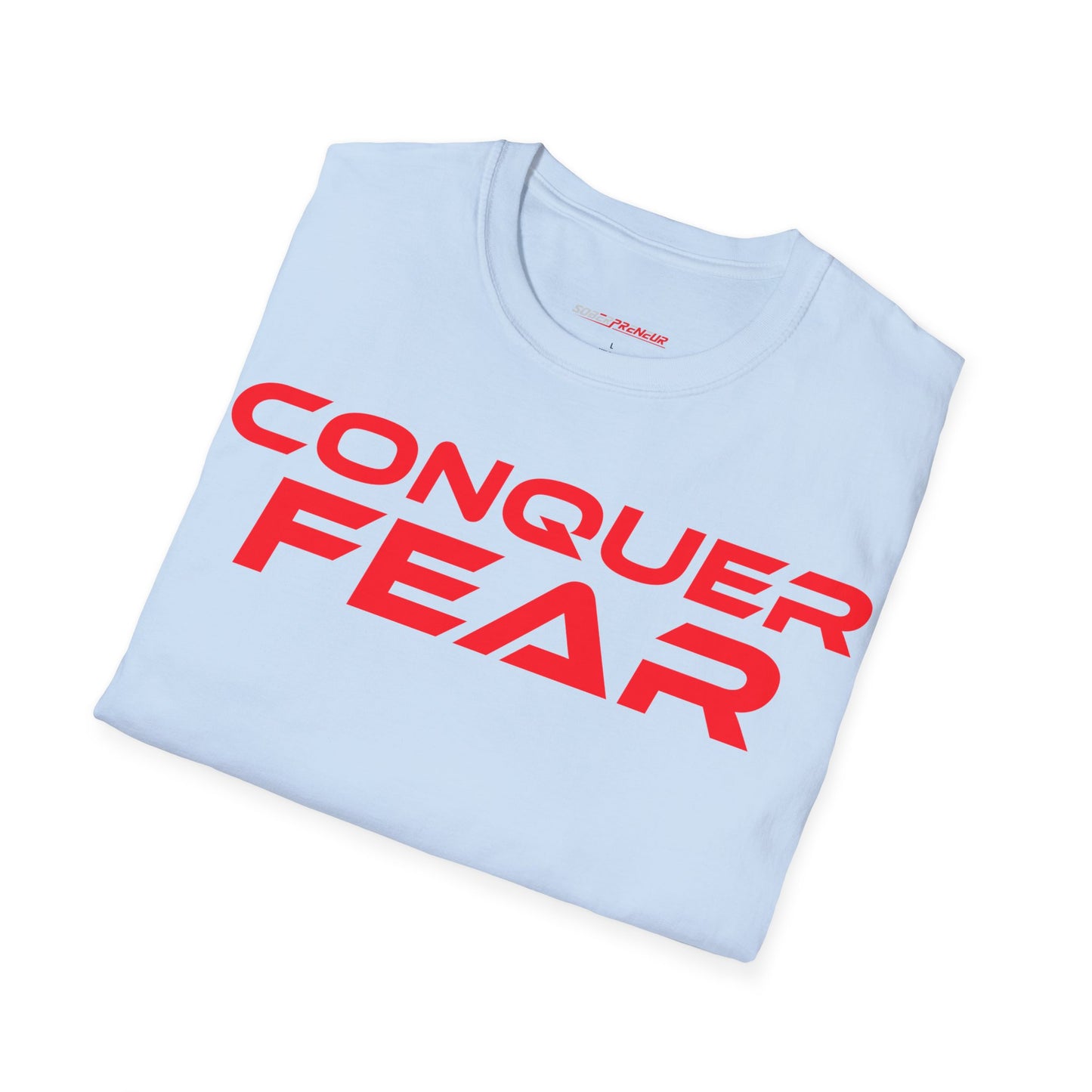 Conquer Fear - Unisex Softstyle T-Shirt - Motivational Graphic Tee