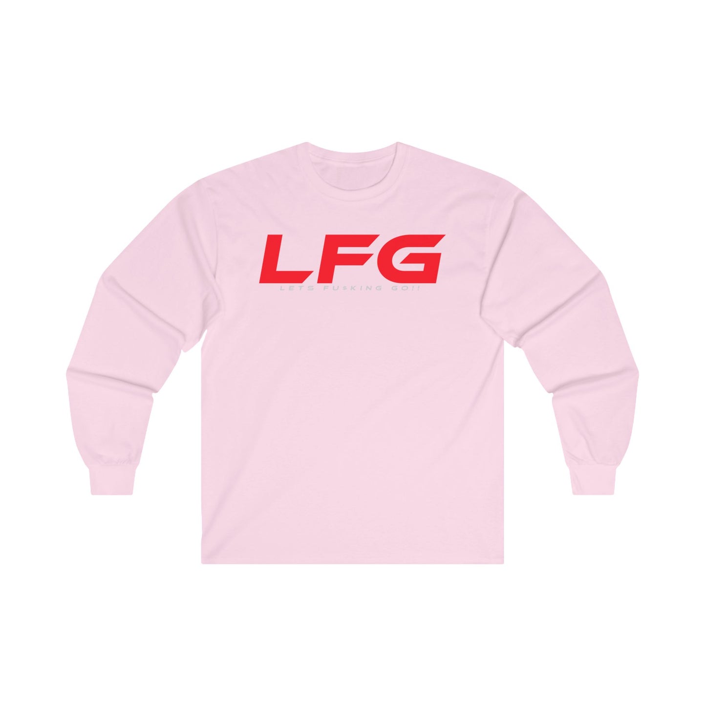 LFG -  Unisex Long Sleeve Tee - LFG (Let's F*cking Go!) - Casual Sportswear