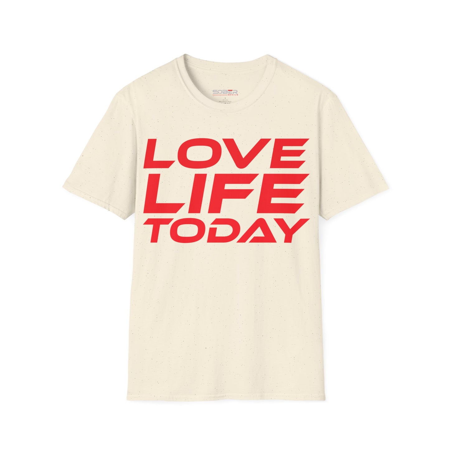 Love Life Today - Unisex Softstyle T-Shirt