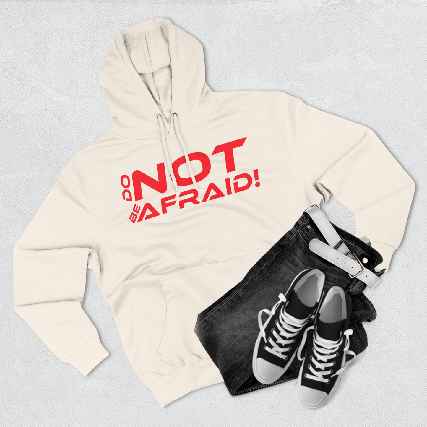 Do Not Be Afraid - Inspirational Fleece Hoodie - 'Do Not Be Afraid'