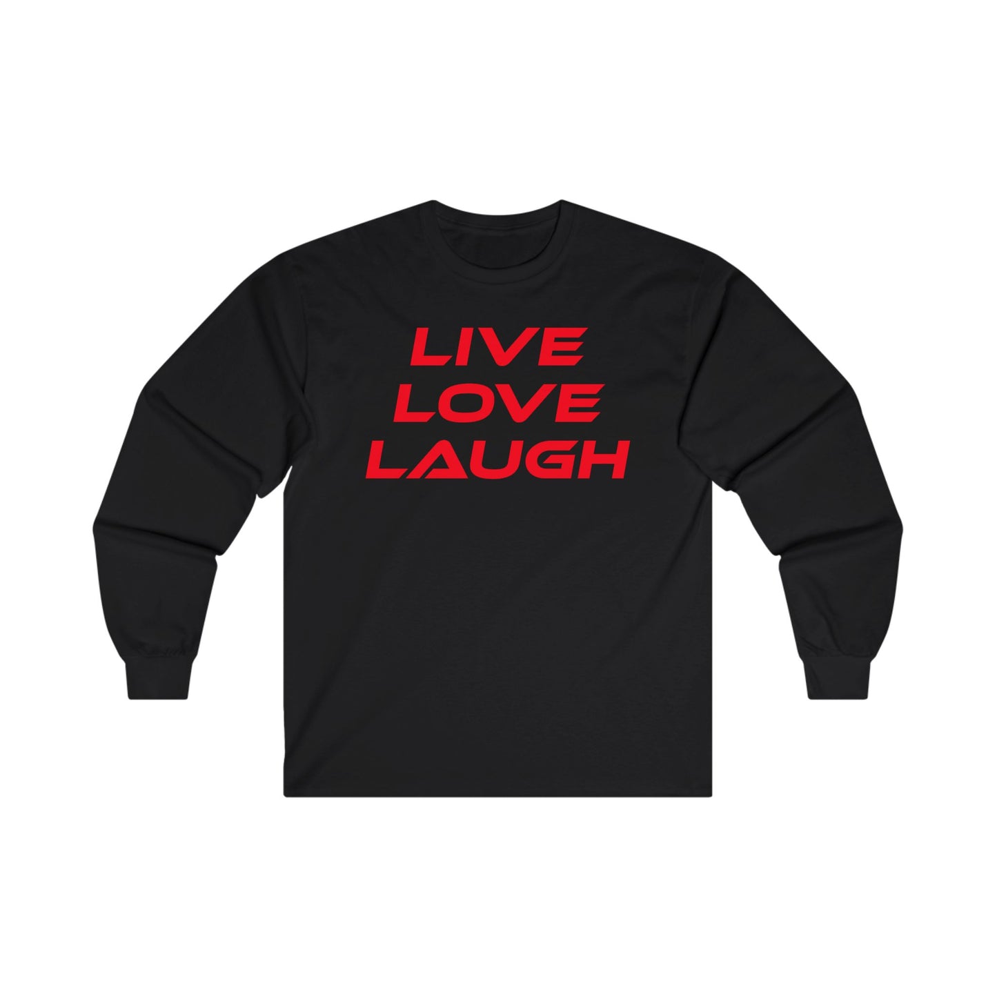 Live Love Laugh - Unisex Long Sleeve Tee - Casual Comfort Wear