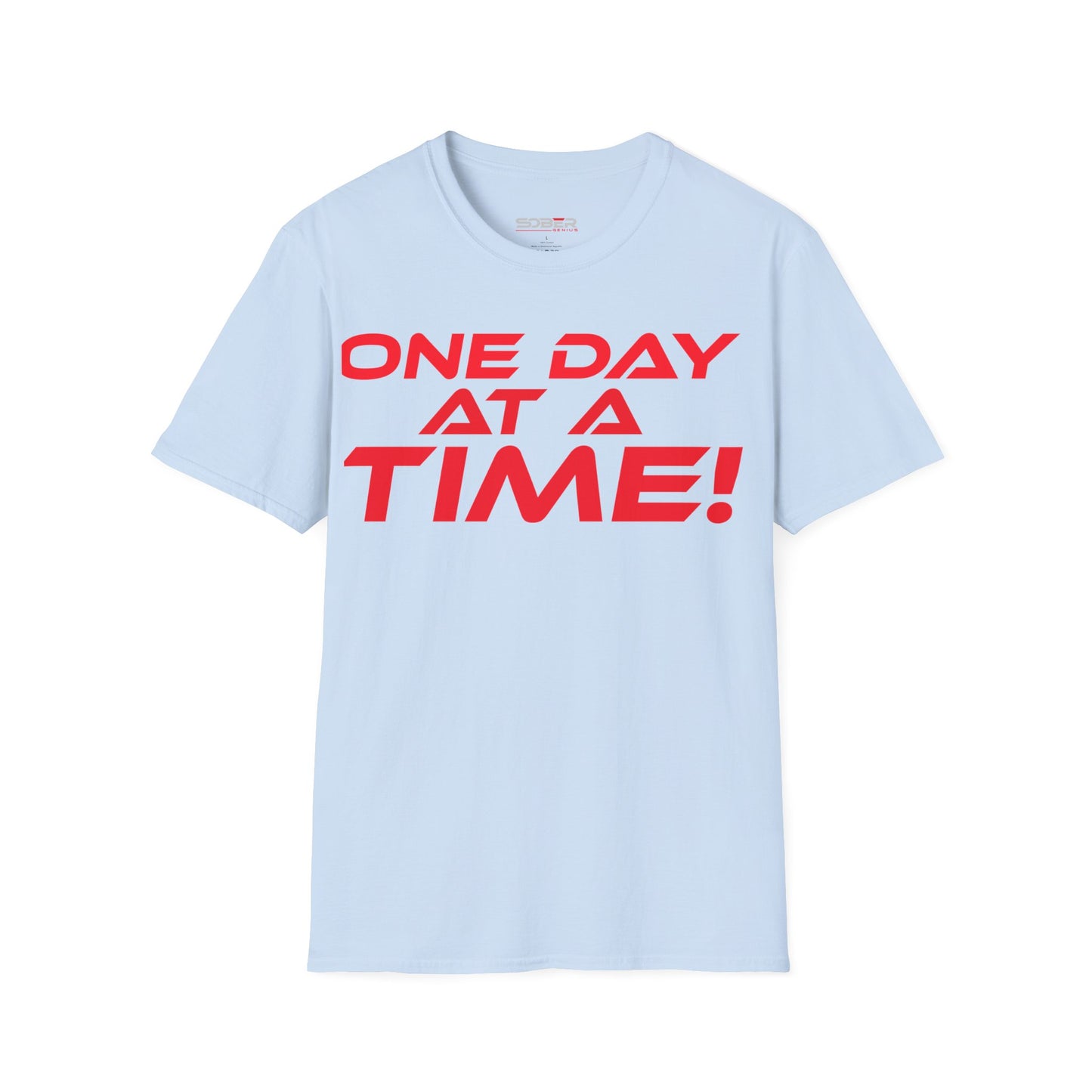 One Day at a Time - Unisex Softstyle T-Shirt - Motivational Graphic Tee