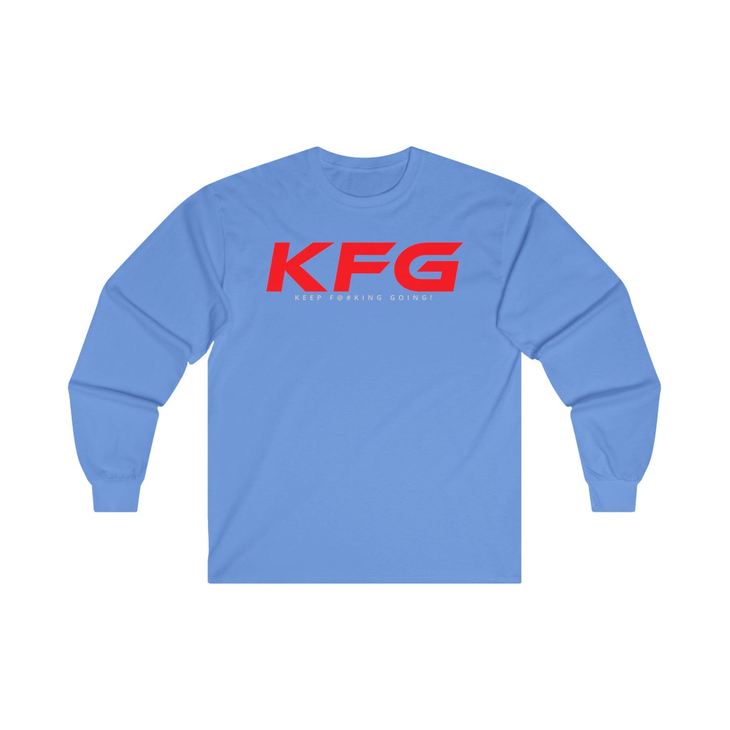 KFG Keep Fu#king Going - Unisex Ultra Cotton Long Sleeve Tee