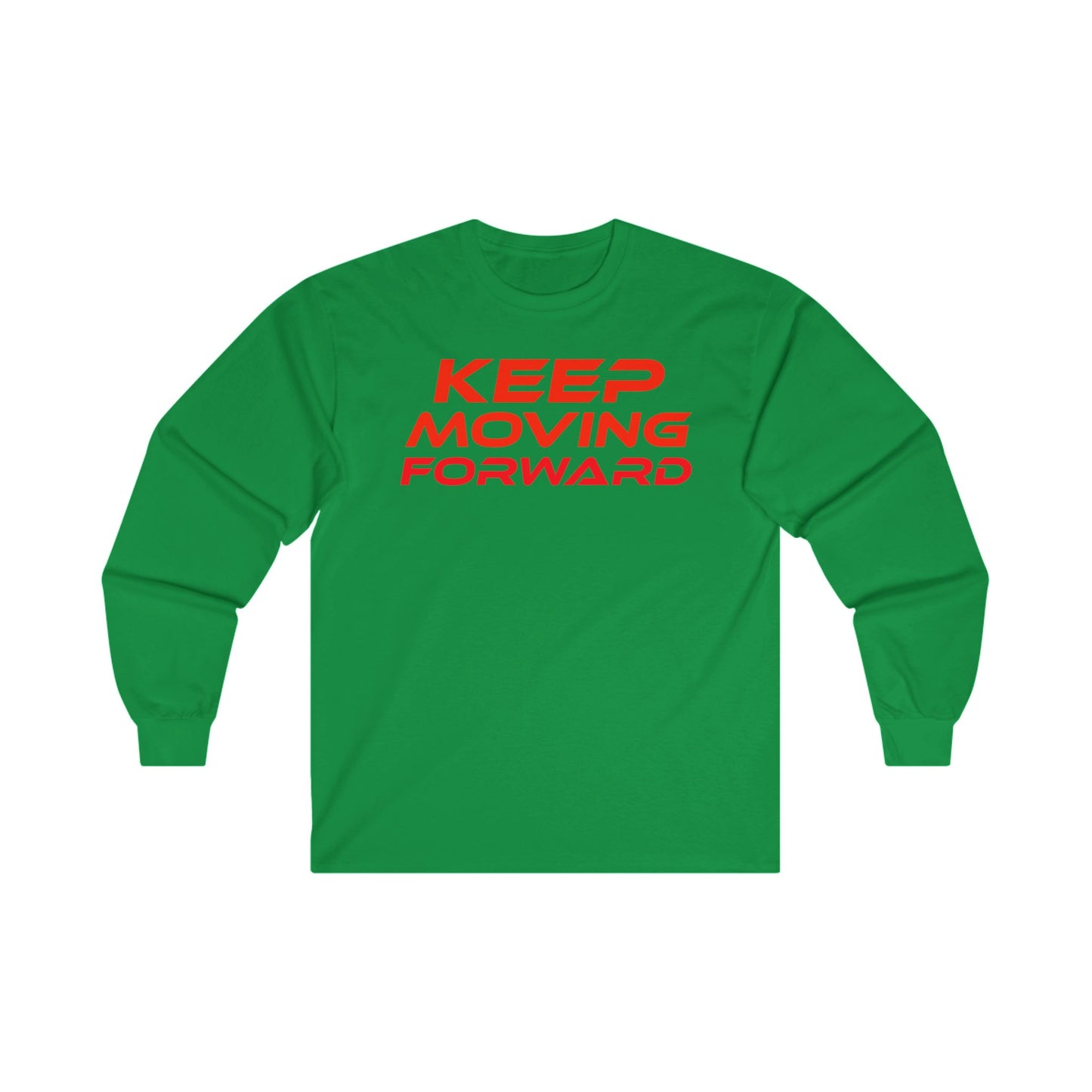 Keep Moving Forward - Motivational Long Sleeve Tee