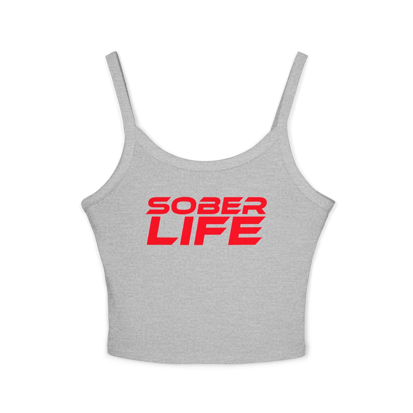 Sober Life - Women's Spaghetti Strap Tank Top - Empowering Casual Wear