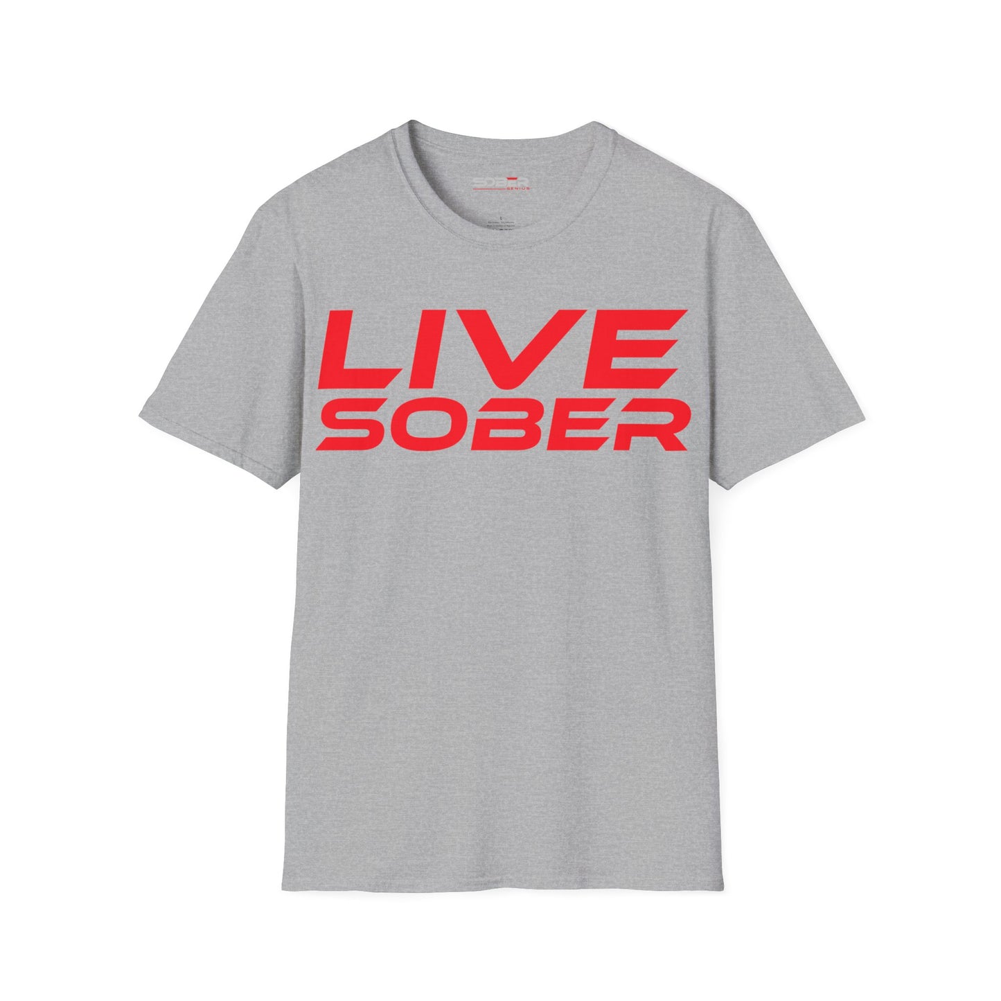 Live Sober - Unisex Softstyle T-Shirt