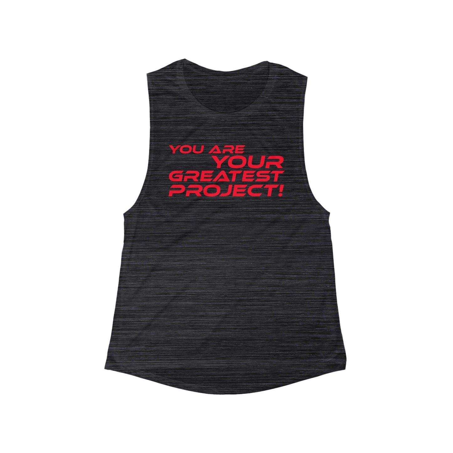 You Are Your Greatest Project - Empowering Women's Flowy Muscle Tank - 'You Are Your Greatest Project'