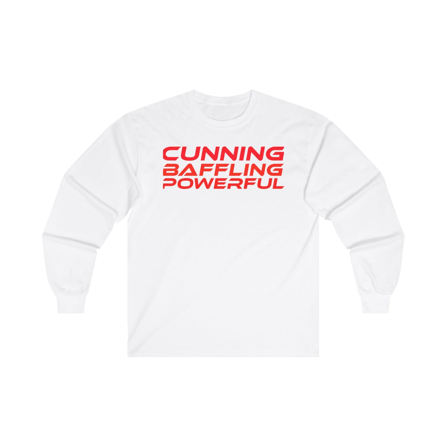 Cunning Baffling Powerful - Long Sleeve Tee - Unisex Ultra Cotton Shirt