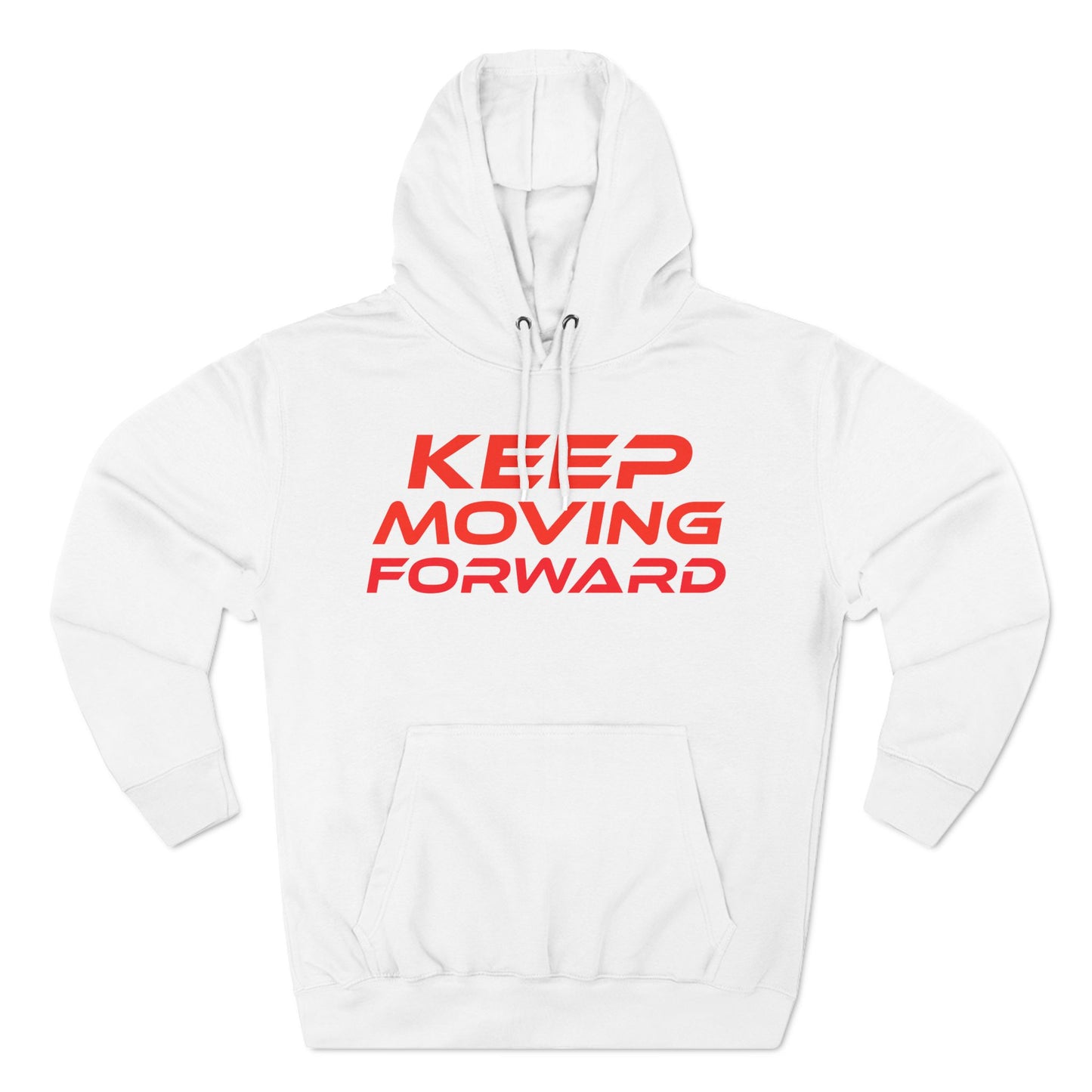 Keep Moving Forward - Three-Panel Fleece Hoodie