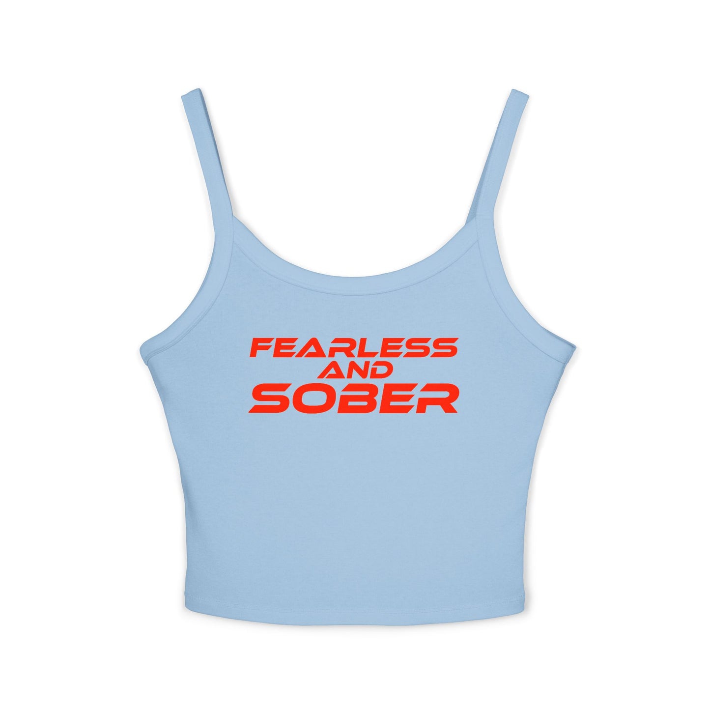 Fearless and Sober - Women's Spaghetti Strap Tank Top