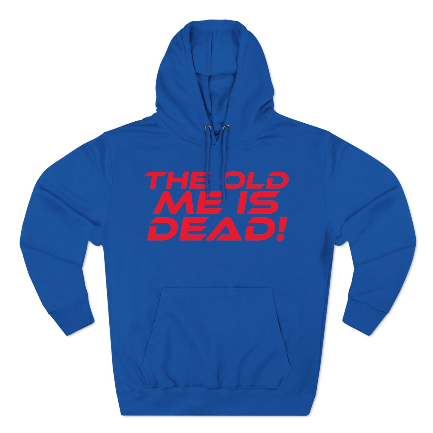 The Old Me is Dead! - Motivational Three-Panel Fleece Hoodie - "The Old Me is Dead!"