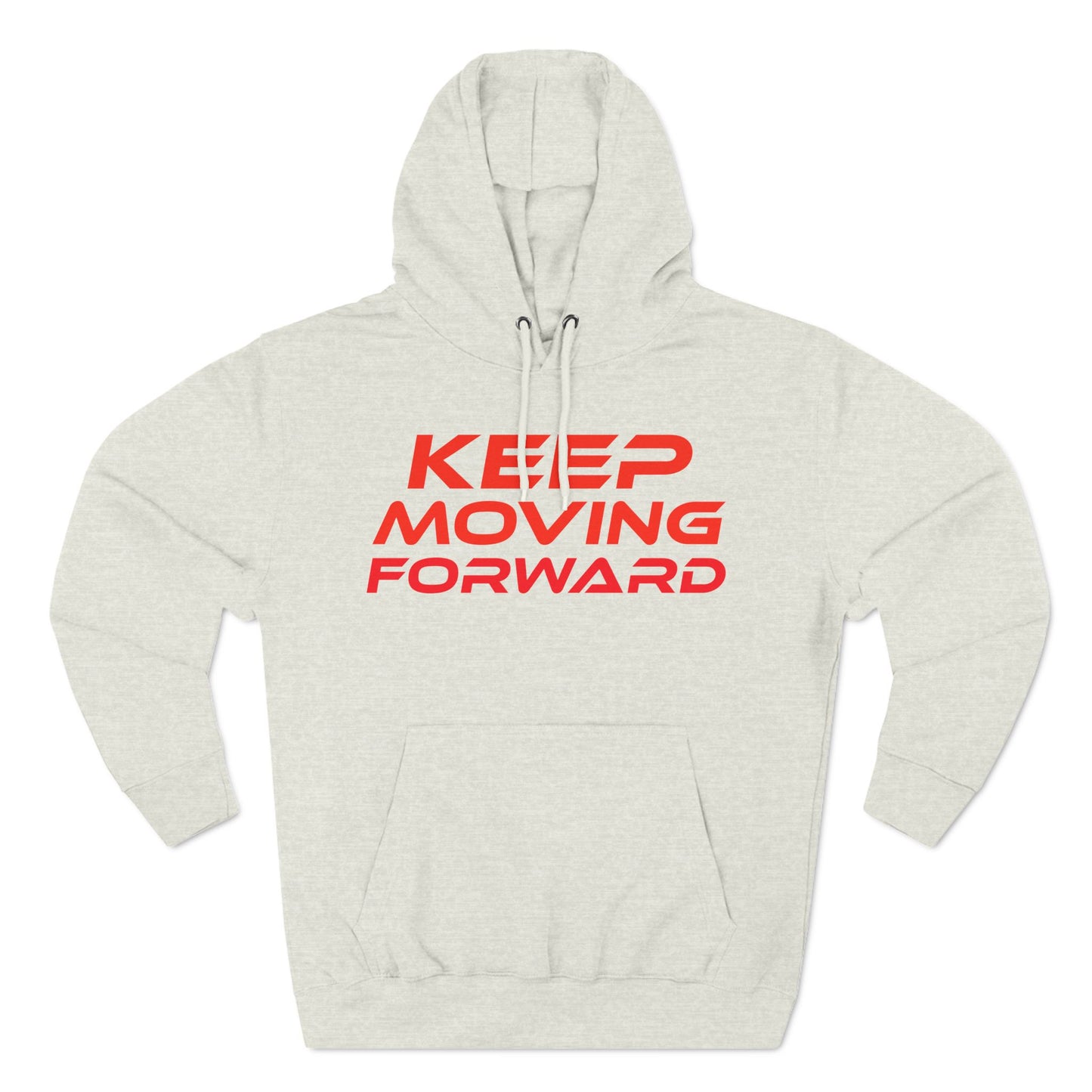 Keep Moving Forward - Three-Panel Fleece Hoodie