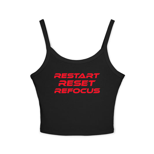 Restart Reset Refocus - Women's Spaghetti Strap Tank Top - Motivational "Restart Reset Refocus" Graphic