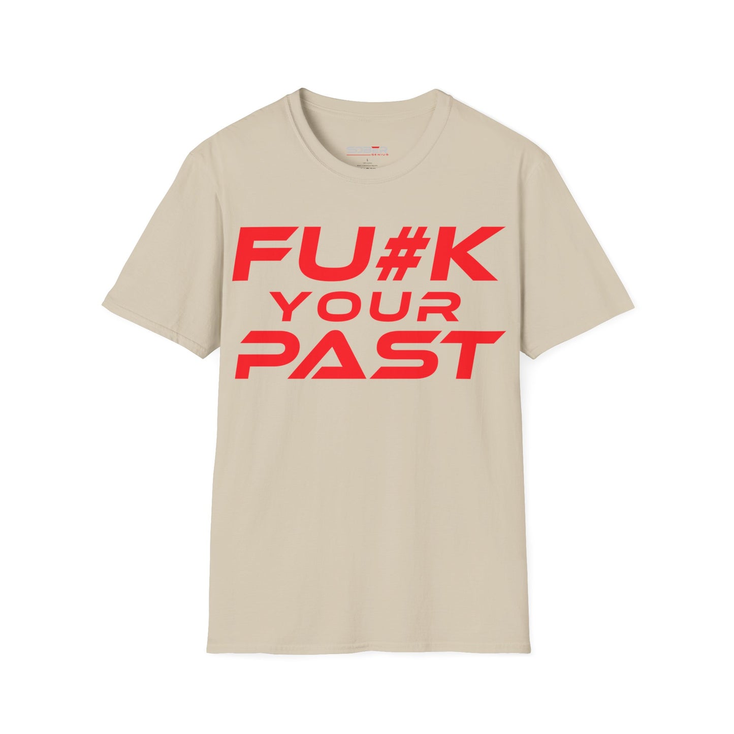 Fu#k Your Past - Unisex Softstyle T-Shirt