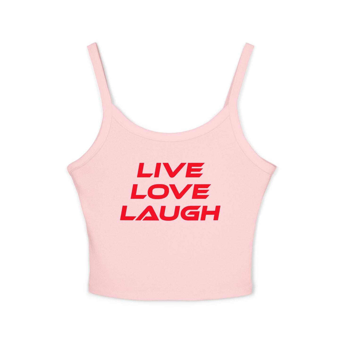 Live Love Laugh - Women's Spaghetti Strap Tank Top - Casual Summer Wear