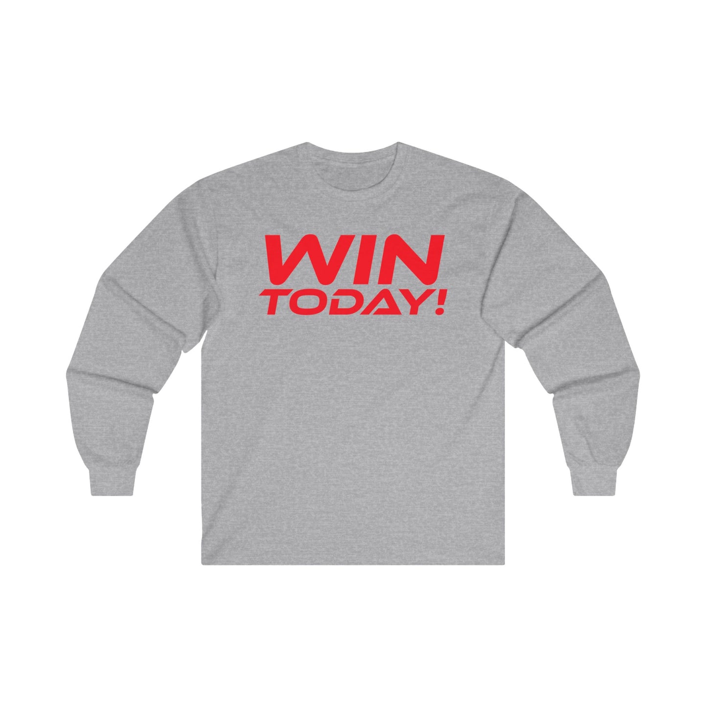 WIN TODAY! - Unisex Ultra Cotton - Motivational Long Sleeve Tee