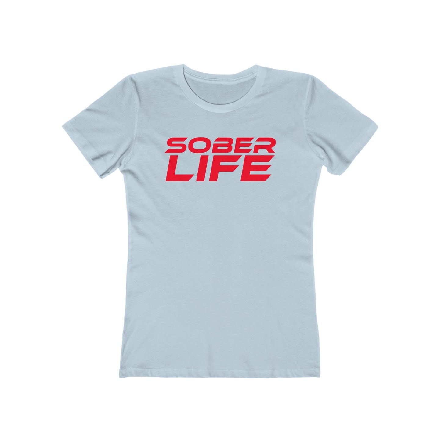 Sober Life - The Boyfriend Tee for Women