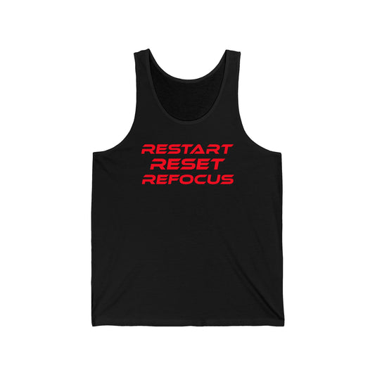 Restart, Reset, Refocus - Motivational Unisex Jersey Tank - 'Restart Reset Refocus'