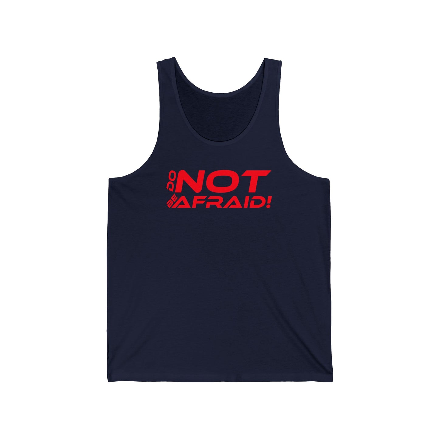 Do Not Be Afraid - Unisex Jersey Tank - Motivational Activewear for Everyday Confidence